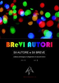 BReVI AUTORI - volume 2 - AA.VV. su BraviAutori.it