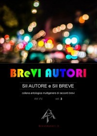 BReVI AUTORI - volume 3 - AA.VV. su BraviAutori.it