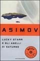 Lucky Starr e gli anelli di Saturno - Asimov Isaac