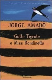 Gatto Tigrato e Miss Rondinella - Amado Jorge