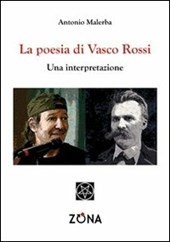 La poesia di Vasco Rossi - Malerba Antonio