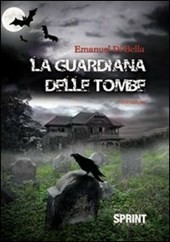La guardiana delle tombe - Di Bella Emanuel