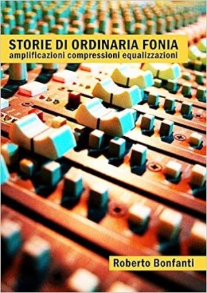 Storie di ordinaria fonia - Roberto Bonfanti
