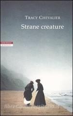 Strane creature - Tracy Chevalier
